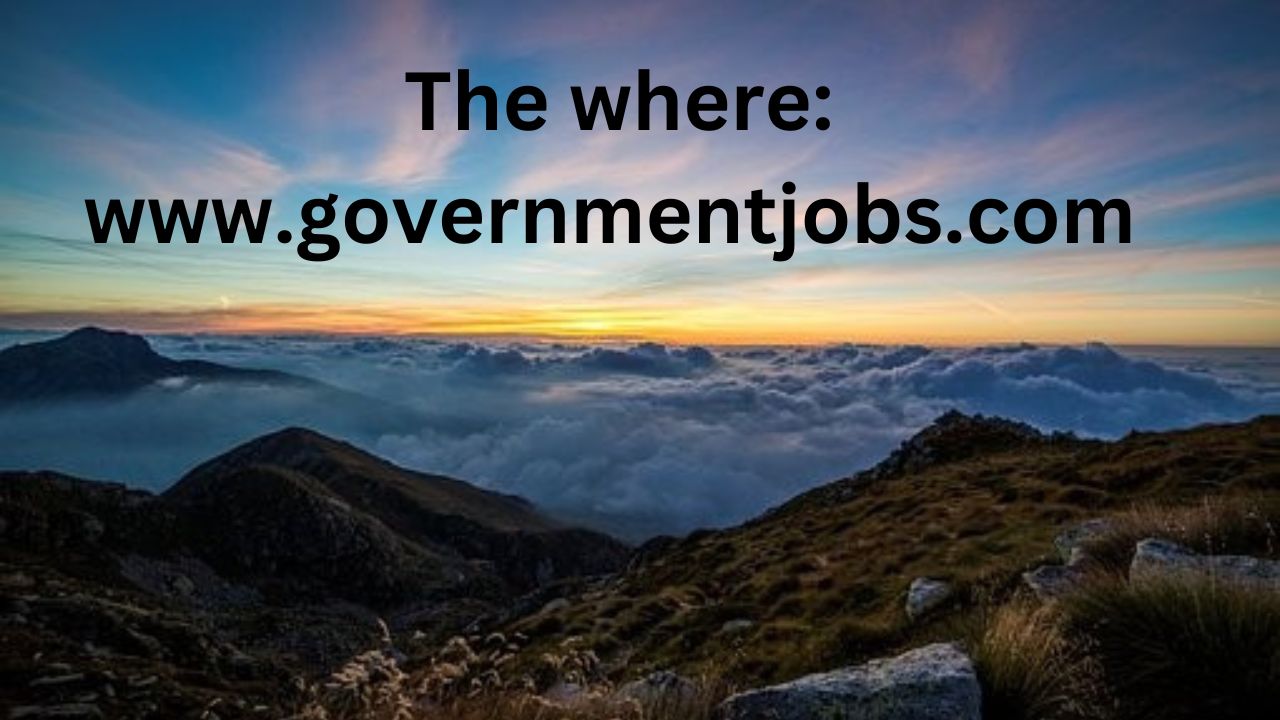 Have the word "The where: www.governmentjobs.com" above the mountains