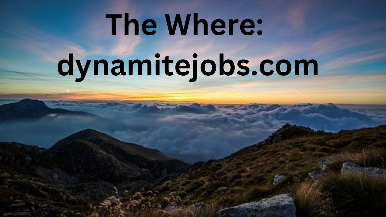 Have the words "The where: /dynamitejobs.com" above mountains