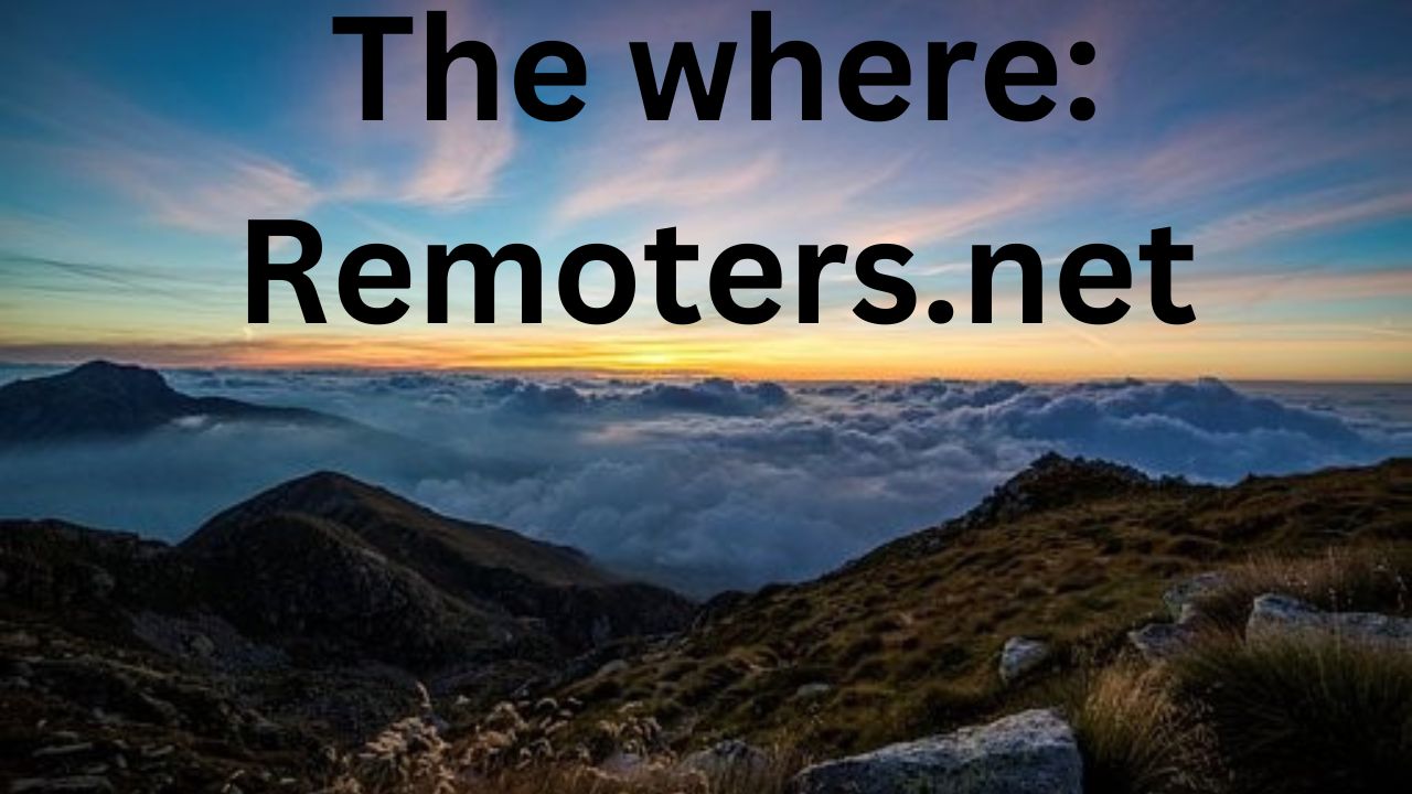 Have the words "The where: Remoters.net" in black letters above mountains.