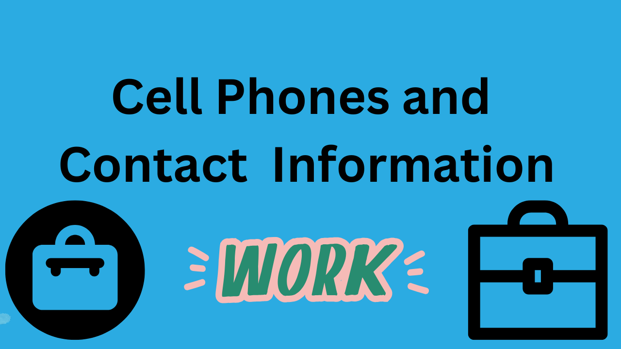 Has "Cell Phones and Contact Information" written on it - with two brief cases (different styles) in each bottom corner. And word "Work" at bottom middle.