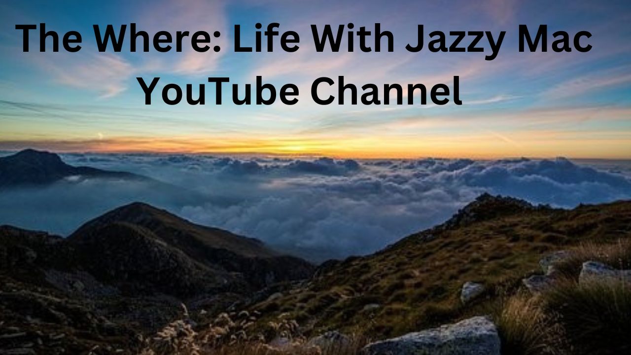 Have mountains below with words on top in black letters that say "The Where: Life With Jazzy Mach YouTube Channel"