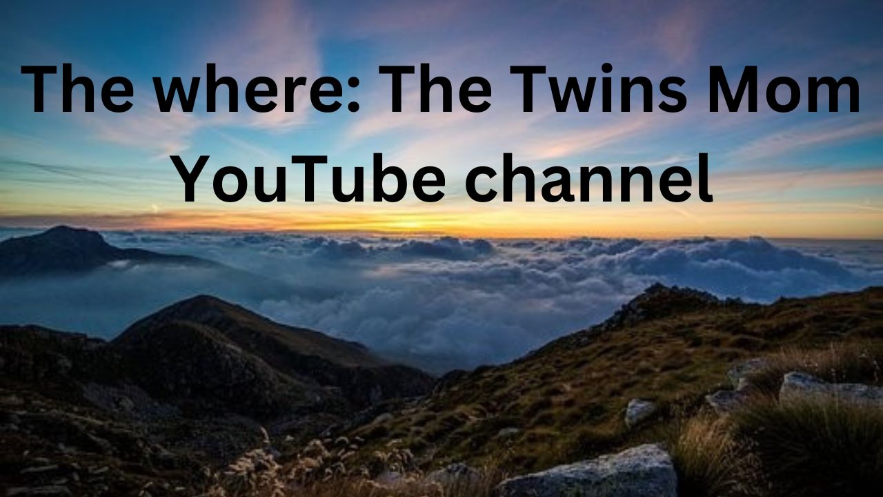 Have the words "The where: The Twins YouTube channel" above mountains